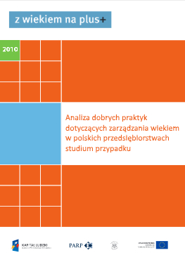 Analiza dobrych praktyk dotyczących zarządzania wiekiem w polskich przedsiębiorstwach – studium przypadku