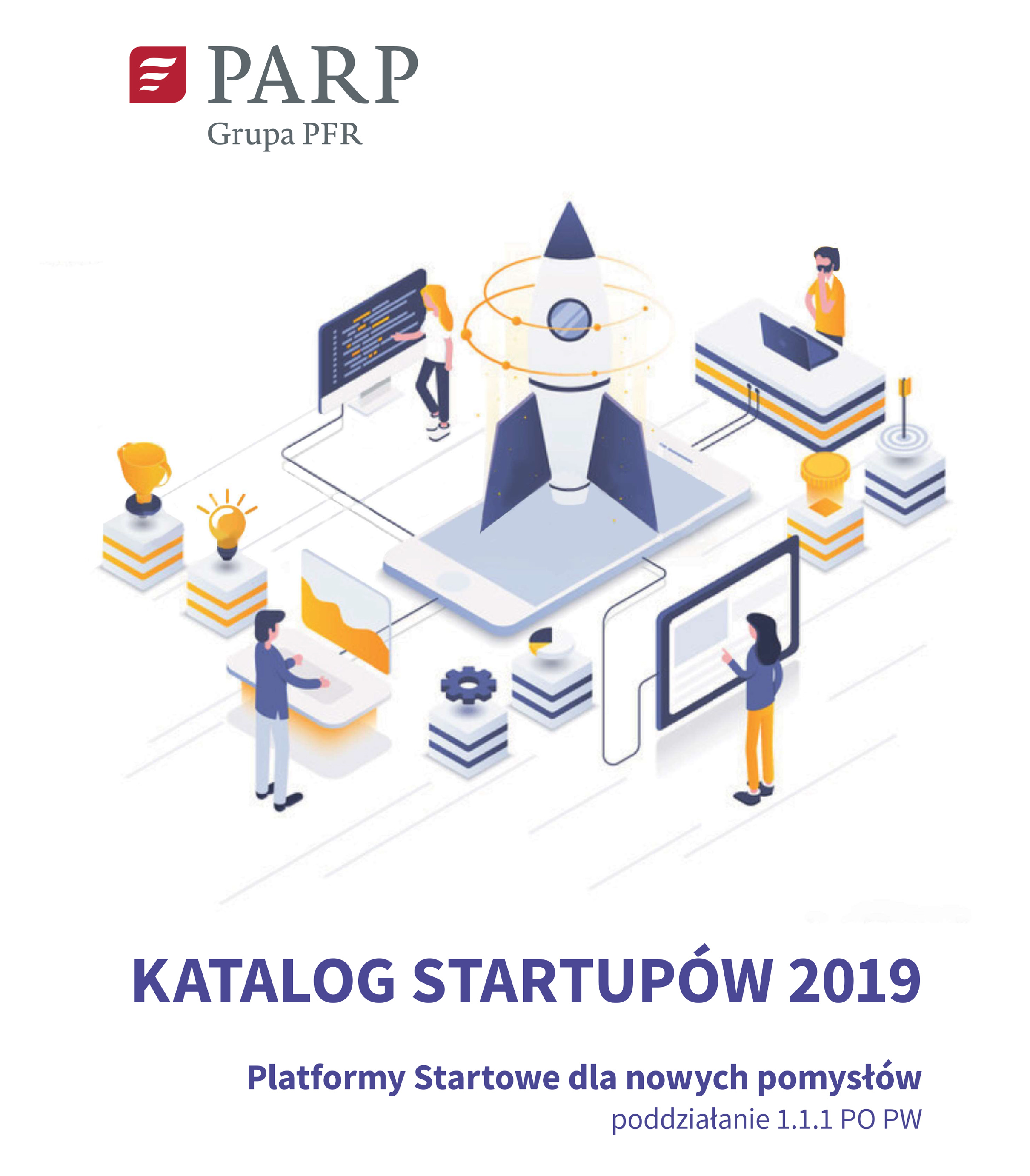 Katalog startupów 2019 - Platformy startowe dla nowych pomysłów, poddziałanie 1.1.1 PO PW